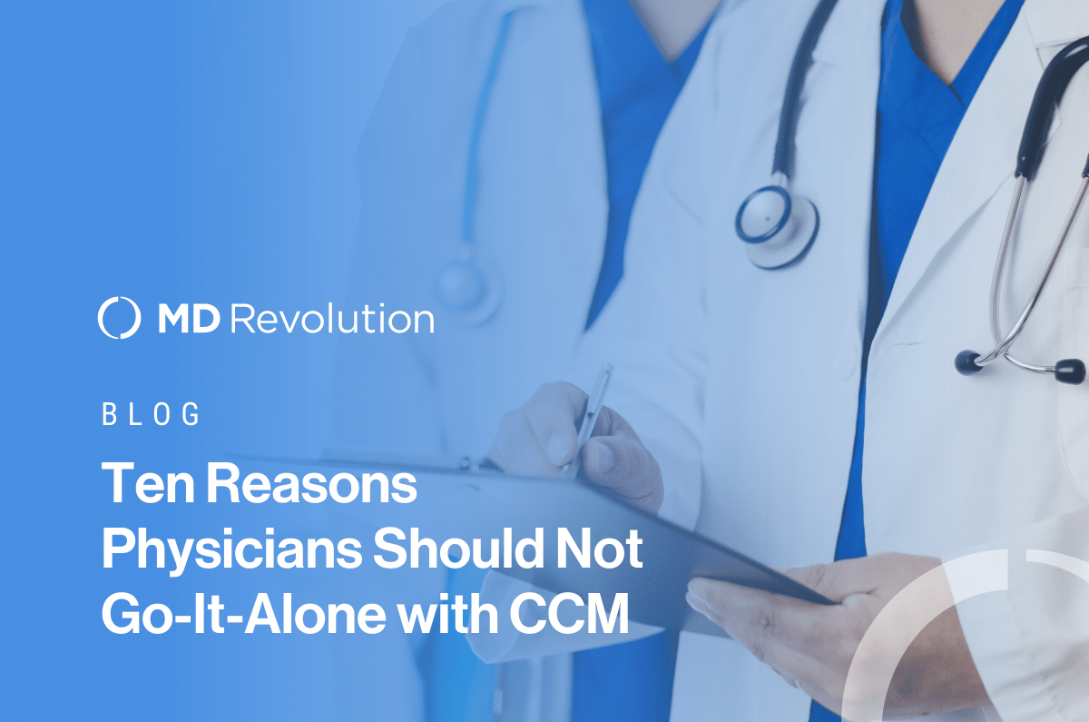 Read more about the article Ten Reasons Physicians Should Not Go-It-Alone with CCM