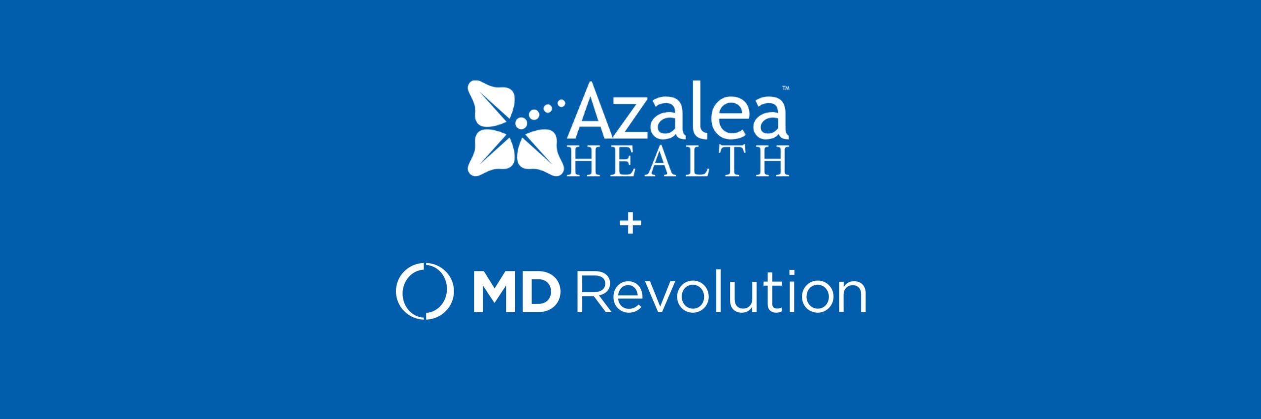 Azalea Health Partners with MD Revolution to Empower Healthcare ...